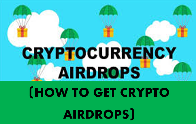 How to Get Crypto Airdrops: Full Detailed Explanation On the 4 types of crypto Airdrops