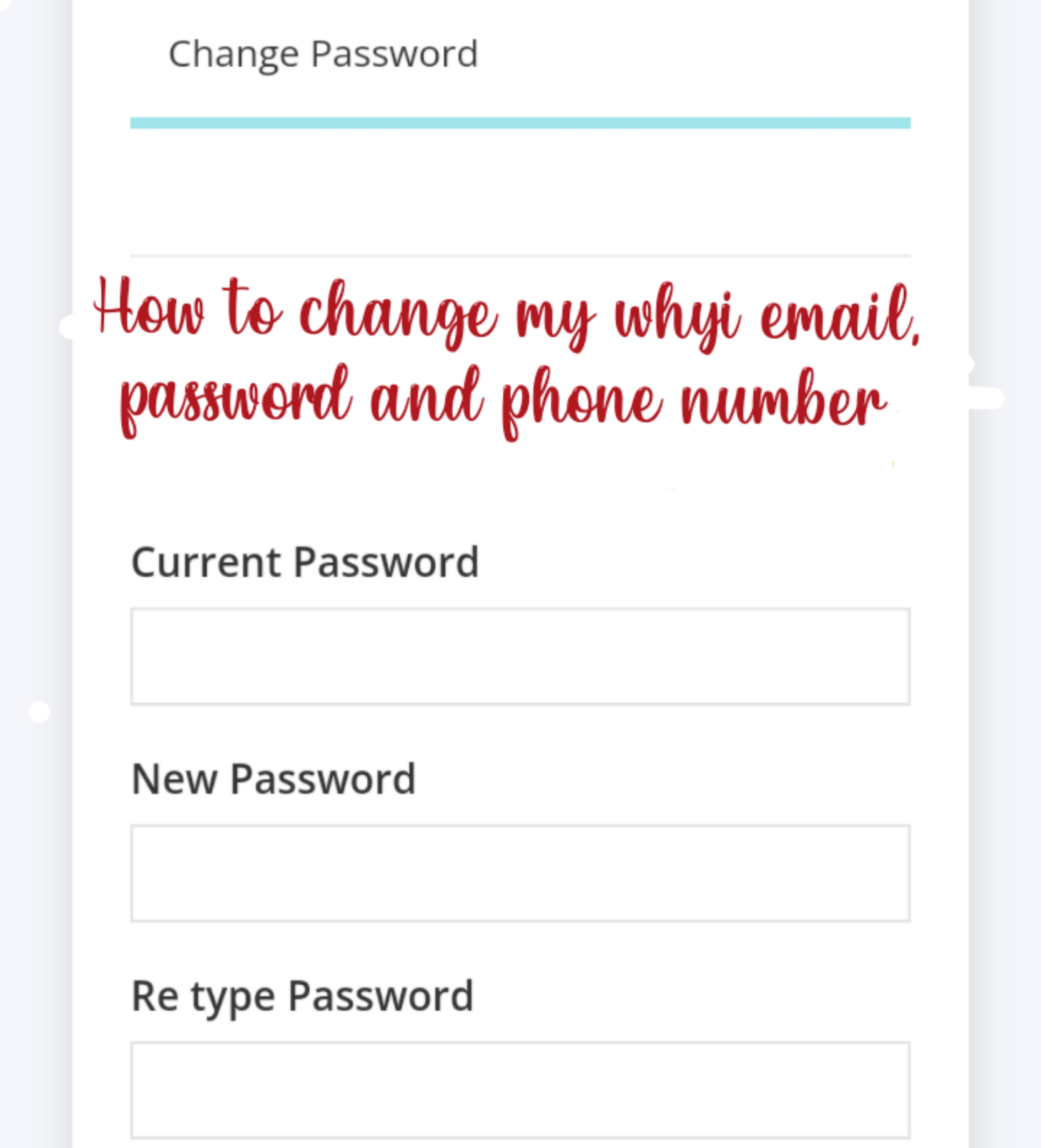 How to change my Whyi email, password and phone number