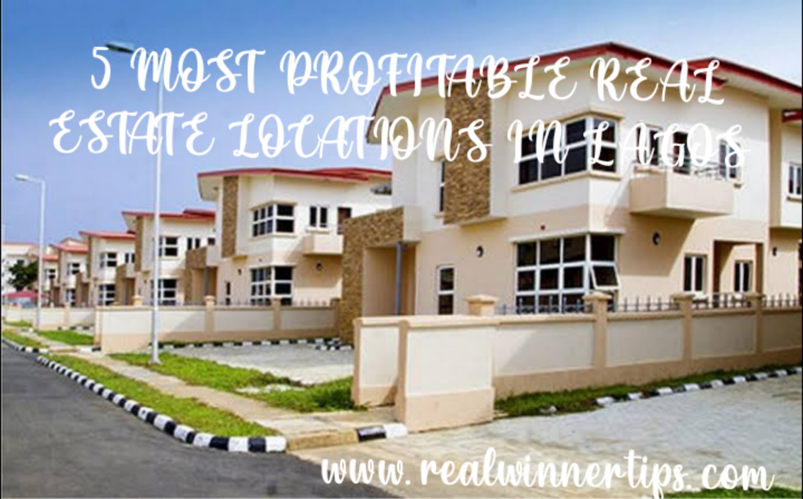 5 MOST PROFITABLE REAL ESTATE LOCATIONS IN LAGOS