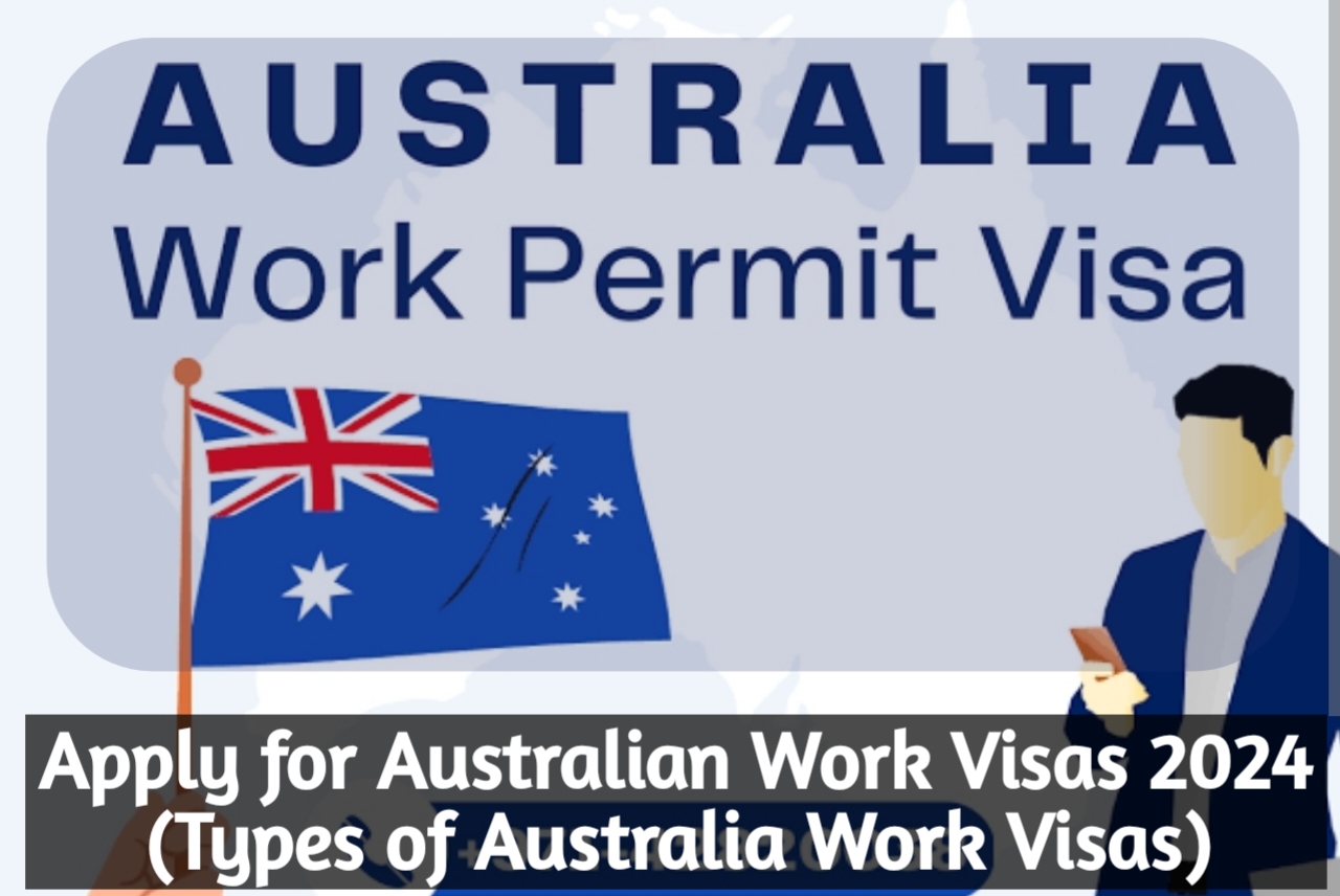 How To Apply For Australia Work Visa 2024