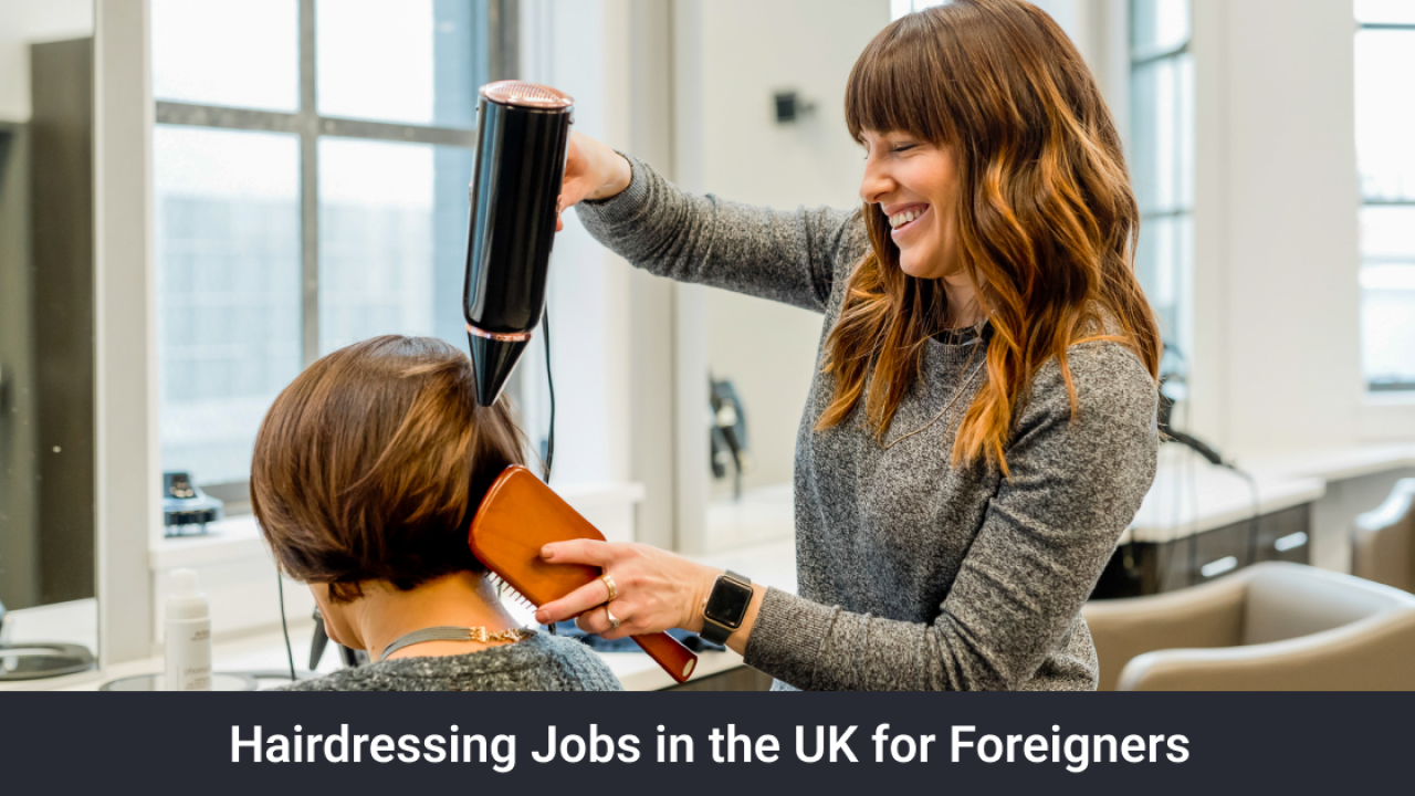 Hairdresser Jobs in the UK Unlock Your Career: Qualified Hairdresser Jobs in the UK with Visa Sponsorship
