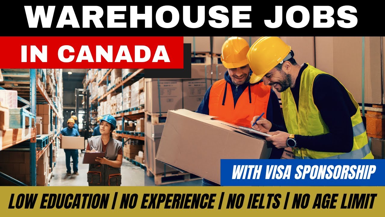 Warehouse Worker Jobs in Canada with Visa Sponsorship