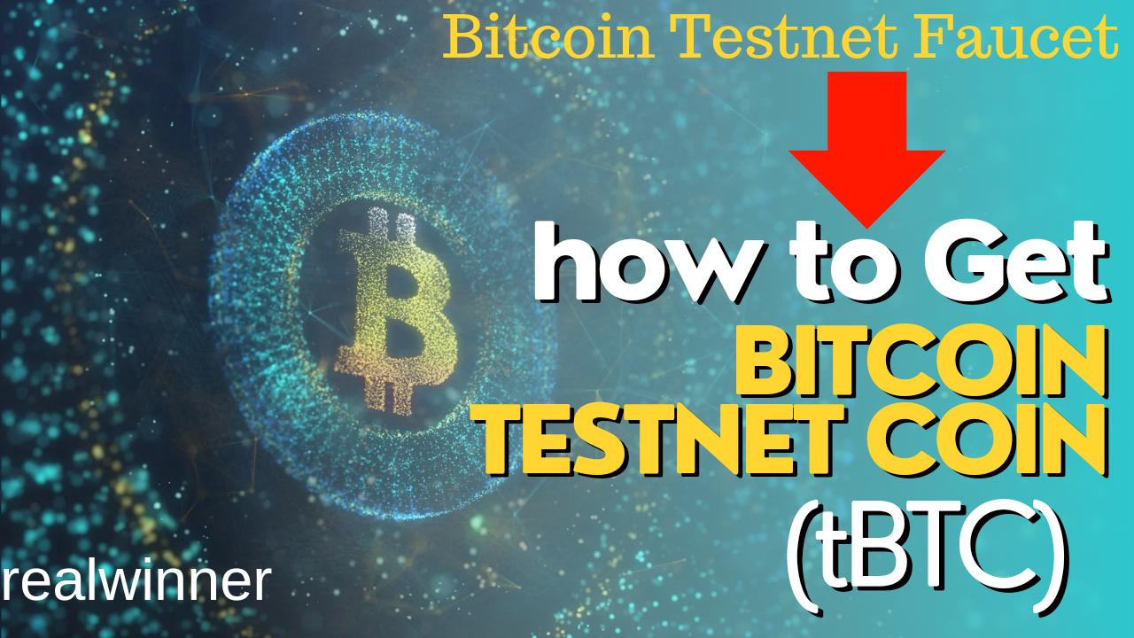 How to get bitcoin Testnet coins on bitcoin Testnet faucet sites